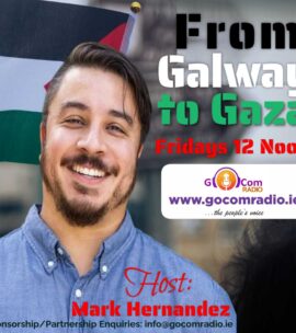 From Galway to Gaza, Fridays 12:00 PM