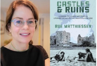 A Book Set in Ireland: U.S.-Based Author Rue Matthiessen talks ‘Castles and Ruins’ and her Inspirations